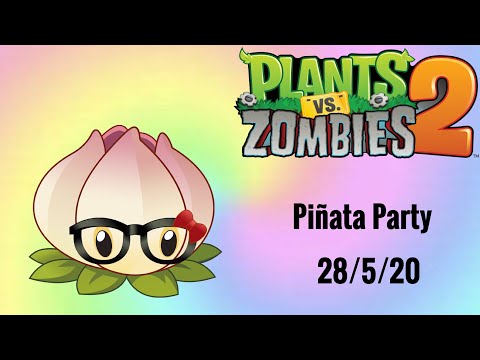 Pvz 2 - Piñata Party - 28/5/20