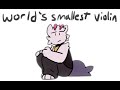 WORLD'S SMALLEST VIOLIN [FW]