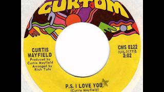 CURTIS MAYFIELD  P.S. I love you  Chicago Soul