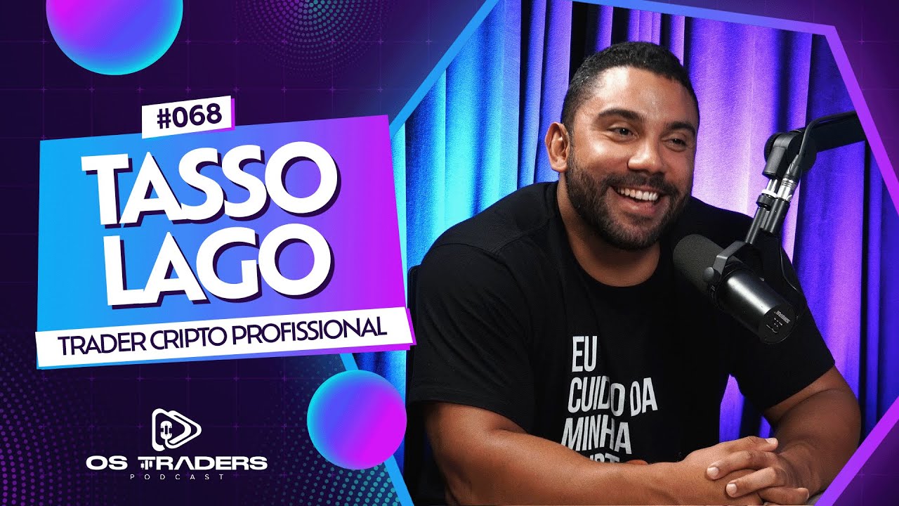 TASSO LAGO | OS TRADERS PODCAST #68