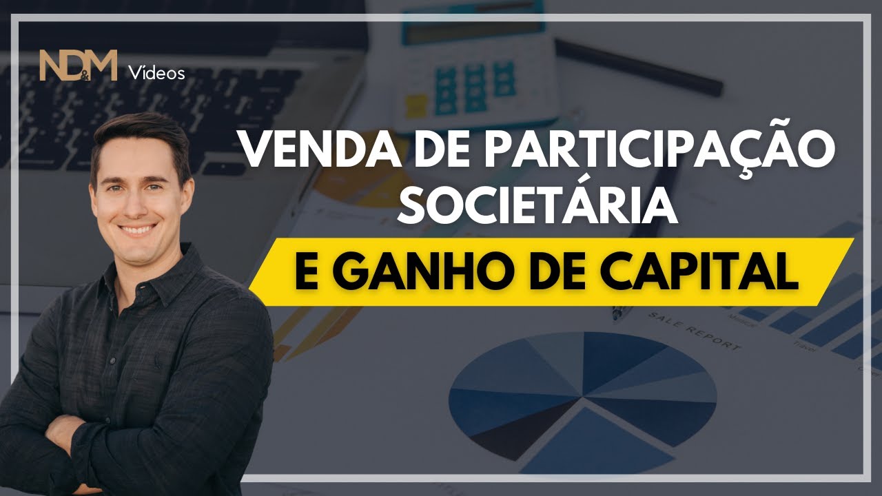 Venda de Participação Societária e o Ganho De Capital