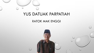 Download lagu Ratok Mak Enggi. Yus Datuak Parpatiah mp3 Download lagu Ratok Mak Enggi. Yus Datuak Parpatiah mp3