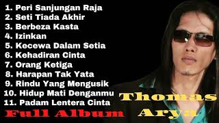 Download lagu full album Thomas Arya - Peri sanjungan raja, setia tiada akhir, kehadiran cinta, orang ketiga mp3