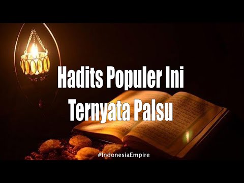 Hadits Populer Ini Ternyata Palsu | Indonesia Empire