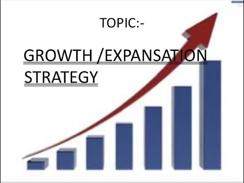 Expansion or Growth Strategies