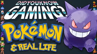 Pokemon & Real Life - Did You Know Gaming? Feat. Eruption