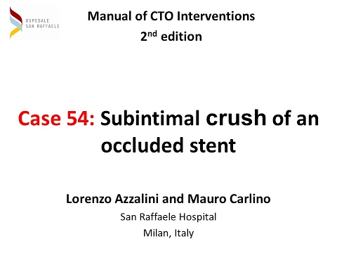 Case 54: Manual of CTO Interventions - Subintimal stent crushing