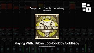 Video thumbnail for Urban Cookbook by Goldbaby | Revew | Computer Music Academy by Computer Music Academy