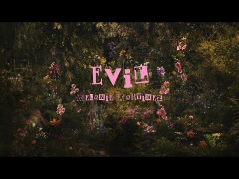 EVIL || Melanie Martinez || Lyrics