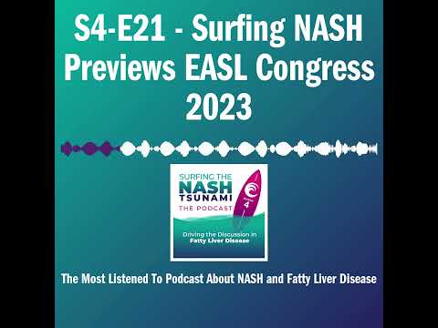 S4-E21 - Surfing NASH Previews EASL Congress 2023