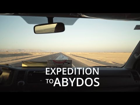 Expedition to Abydos | Egypt’s Past and Present