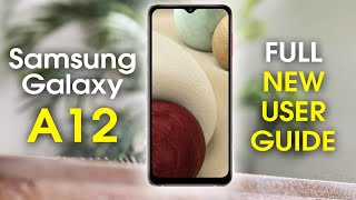 Samsung Galaxy A12 Complete New User Guide |  Galaxy A12 for New Users | H2TechVideos