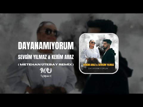 Sevgim Yılmaz & Kerim Araz - Dayanamıyorum ( Metehan Ütebay Remix ) "DAYAN DEDİN BUDA GEÇER DEDİN"
