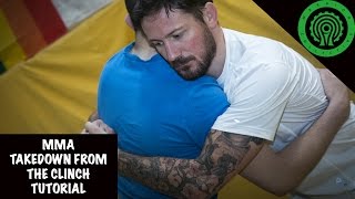 MMA Takedown from the Clinch Tutorial