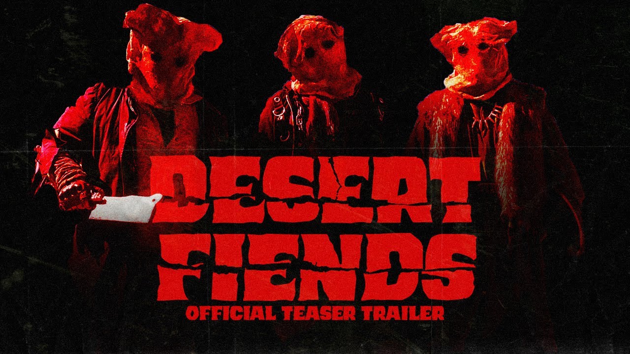 DESERT FIENDS OFFICAL TEASER TRAILER