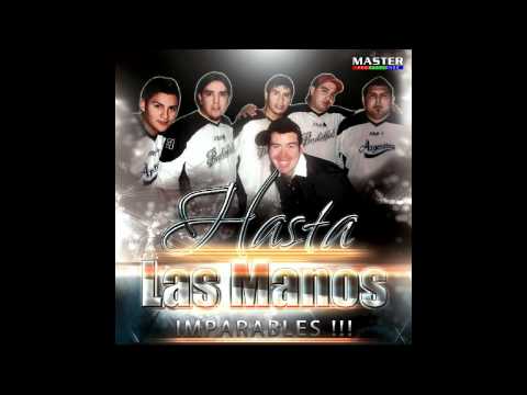 hasta las manos - no puedo tenerte