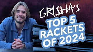 Grisha's Favourite Rackets of 2024