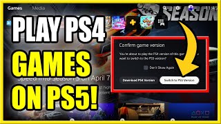 How to DOWNLOAD and PLAY PS4 Games on PS5 & Switch Between Game Versions (Fast Method!)