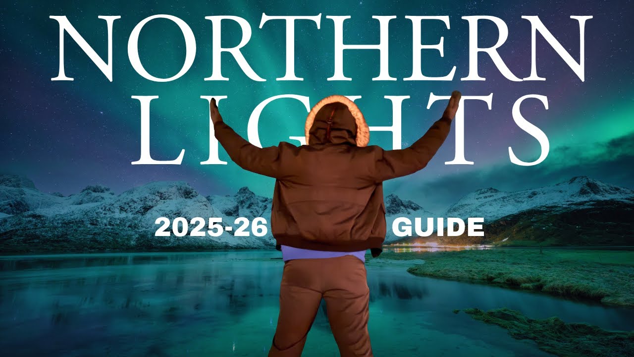 The ULTIMATE Guide to Seeing the Northern Lights in 2025-26