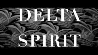 Delta Spirit - 'Into The Wide' Teaser 2