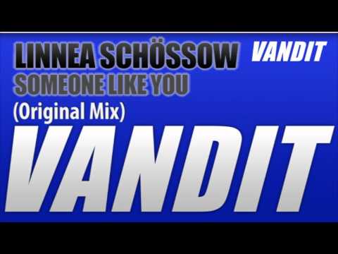 Linnea Schossow - Someone Like You (Original Mix)