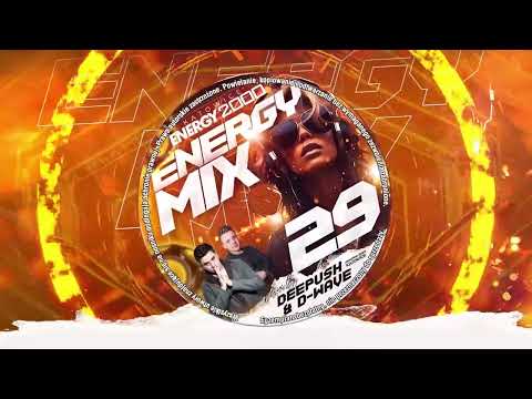 ENERGY MIX KATOWICE VOL. 29 mix by DEEPUSH & D-WAVE!