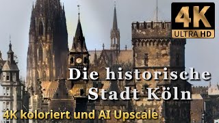 Die historische Stadt Köln in Farbe und 4K