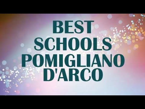 Best Schools around Pomigliano d'Arco, Italy