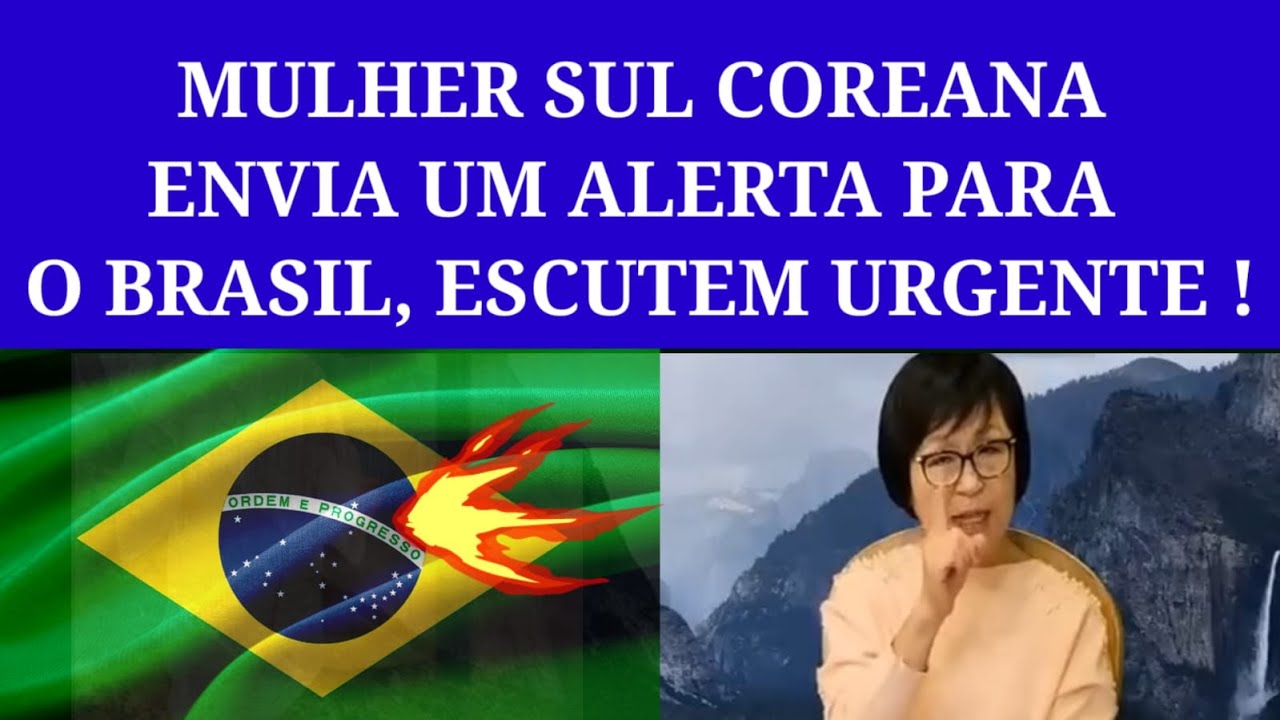Mulher Sul Coreana Alerta Os Brasileiros, Escutem Urgente.