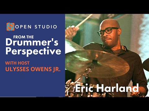 Ulysses Owens Jr. + ERIC HARLAND | From The Drummer's Perspective, Ep. 3