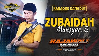 Download lagu ZUBAIDAH - MANSYUR. S (KARAOKE) || RAJAWALI MUSIC PALEMBANG mp3