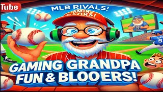 MLB Rivals & Bloopers: Laughs with Gaming Grandpa! ⚾🤣 #Baseball