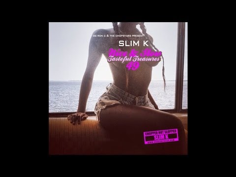 Slim K - Nice & Slow 49: Tasteful Treasures [Full Mixtape]