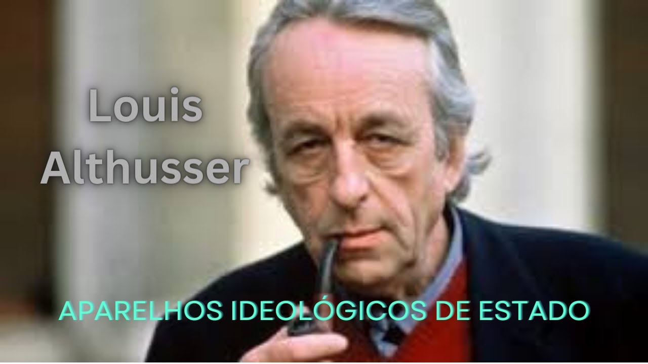 APARELHOS IDEOLÓGICOS DE ESTADO (Louis Althusser) | PROF. CRISTIANO