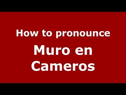 How to pronounce Muro en Cameros (Spanish/Spain) - PronounceNames.com