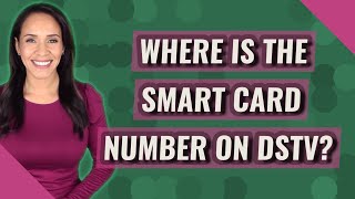 Where is the smart card number on DStv?