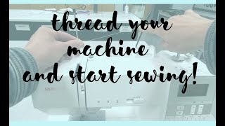 Thread your machine and start sewing!