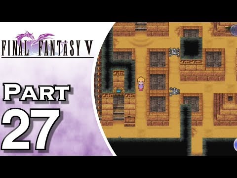 Let's Play Final Fantasy V iOS (Gameplay + Walkthrough) Part 27 - Pyramid of Moore
