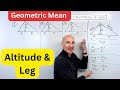 Geometric Mean Theorems Altitude and Leg