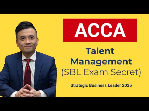 ACCA SBL Talent Management (Exam technique secret) Thorough Understanding (2025)