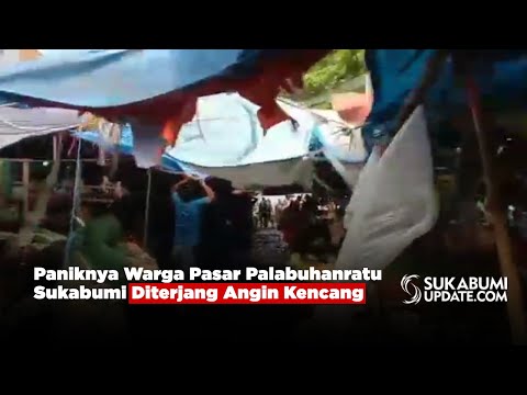 Paniknya Warga Pasar Palabuhanratu Sukabumi Diterjang Angin Kencang