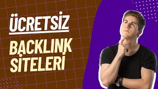 Ücretsiz Backlink Nasıl Alınır? - (5 Kaliteli Kaynak)
