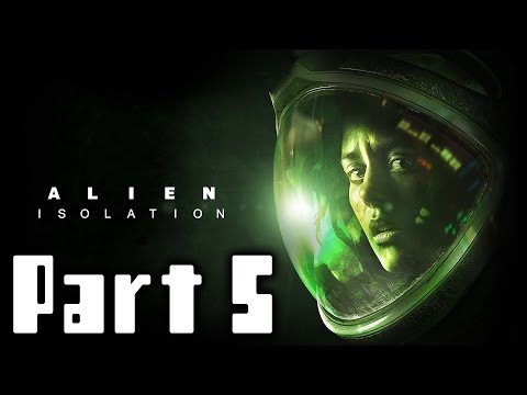 Alien Isolation Walkthrough Part 5 No Commentary HD