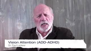 Misdiagnosed ADD or ADHD? Expert Doctor talks about Vision Attention, Eyes and ADD-ADHD