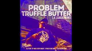 Problem - Truffle Butter (Freestyle)