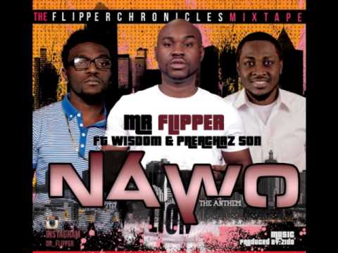 NAWO by Mr Flipper ft Wisdom & Preachaz son