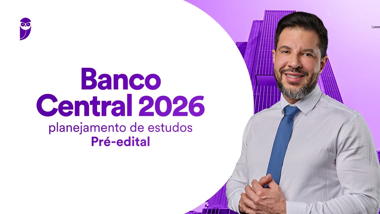 Concurso Banco Central 2026: planejamento de estudos pré-edital