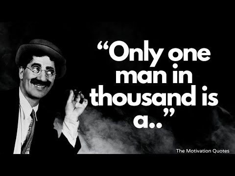 QUOTES FROM   Groucho Marx   THAT ARE WORTH...#motivationalquotes  | The Motivation Quotes #19