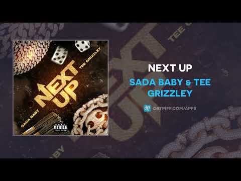 Sada Baby & Tee Grizzley - Next Up (AUDIO)