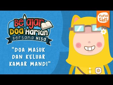 Yuk Belajar Doa Sehari-Hari: Doa Masuk dan Keluar Kamar Mandi